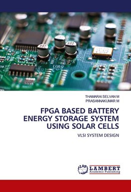FPGA BASED BATTERY ENERGY STORAGE SYSTEM USING SOLAR CELLS