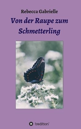 Von der Raupe zum Schmetterling