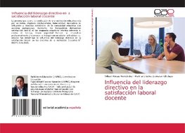 Influencia del liderazgo directivo en la satisfacción laboral docente