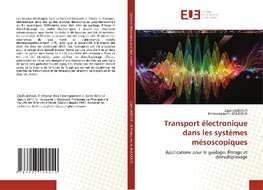 Transport électronique dans les systèmes mésoscopiques