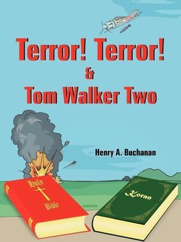 Terror! Terror!  and  Tom Walker Two