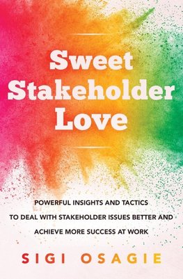 Sweet Stakeholder Love
