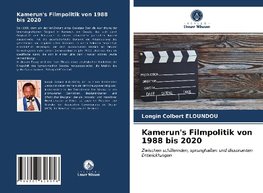Kamerun's Filmpolitik von 1988 bis 2020