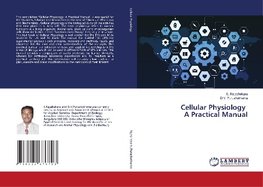 Cellular Physiology A Practical Manual