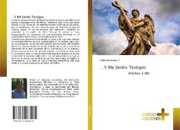 ...Y Me Seréis Testigos