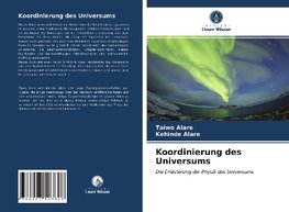 Koordinierung des Universums