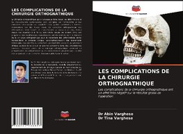 LES COMPLICATIONS DE LA CHIRURGIE ORTHOGNATHIQUE