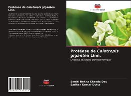Protéase de Calotropis gigantea Linn.
