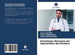 Erworbene Stenosen der Speiseröhre bei Kindern