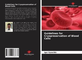 Guidelines for Cryopreservation of Blood Cells