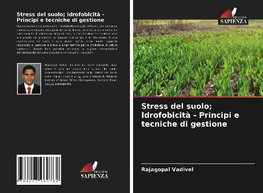 Stress del suolo; Idrofobicità - Principi e tecniche di gestione