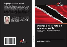 L'armonia nazionale e il suo malcontento