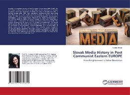 Slovak Media History in Post Communist Eastern EUROPE