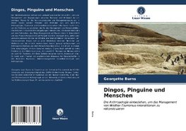 Dingos, Pinguine und Menschen