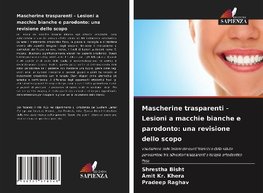Mascherine trasparenti - Lesioni a macchie bianche e parodonto: una revisione dello scopo