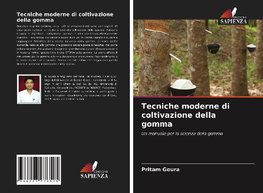 Tecniche moderne di coltivazione della gomma