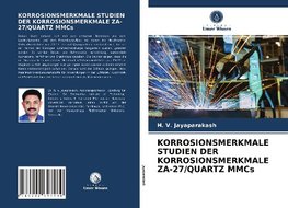 KORROSIONSMERKMALE STUDIEN DER KORROSIONSMERKMALE ZA-27/QUARTZ MMCs