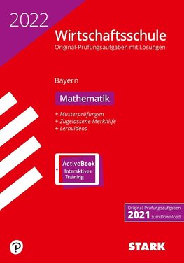 STARK Original-Prüfungen Wirtschaftsschule 2022 - Mathematik - Bayern