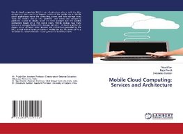 Mobile Cloud Computing: Services and Architecture