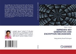 IMPROVED KEY GENERATION AND ENCRYPTION MECHANISMS