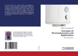 Concepts of Thermodynamics and Applications