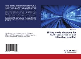 Sliding mode observers for fault reconstruction and estimation problem