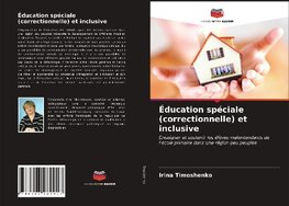 Éducation spéciale (correctionnelle) et inclusive
