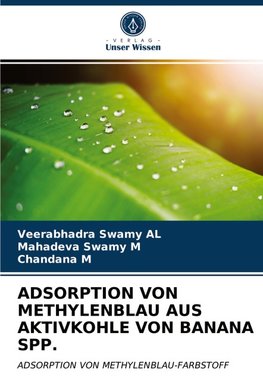 ADSORPTION VON METHYLENBLAU AUS AKTIVKOHLE VON BANANA SPP.