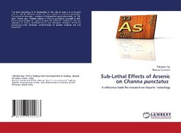 Sub-Lethal Effects of Arsenic on Channa punctatus