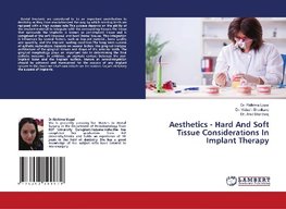 Aesthetics - Hard And Soft Tissue Considerations In Implant Therapy