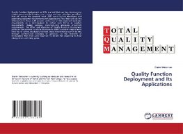 Quality Function Deployment and Its Applications