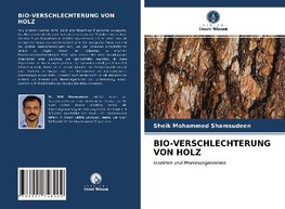 BIO-VERSCHLECHTERUNG VON HOLZ