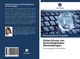 Entwicklung von technologischen Anwendungen