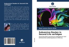 Subversive Routen in Second Life verfolgen