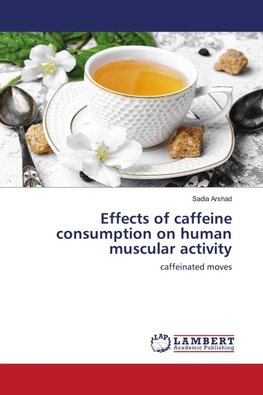 Effects of caffeine consumption on human muscular activity