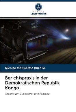 Berichtspraxis in der Demokratischen Republik Kongo