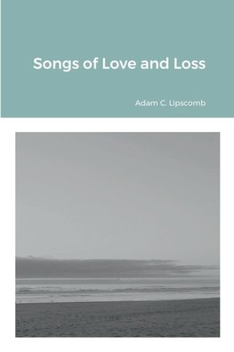 Songs of Love and Loss