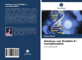 Katalyse von Orotidin-5'-monophosphat