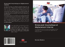 Stress post-traumatique et déplacement interne