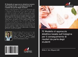 7E Modello di approccio didattico basato sull'indagine per il conseguimento di risultati da parte degli studenti