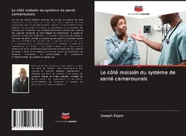 Le côté malsain du système de santé camerounais