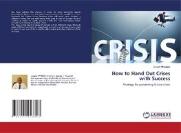 How to Hand Out Crises with Success