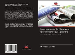 Les marqueurs de discours et leur influence sur l'écriture