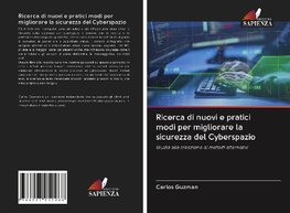 Ricerca di nuovi e pratici modi per migliorare la sicurezza del Cyberspazio
