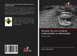 Sangue. Sul suo universo ludonarrativo e referenziale