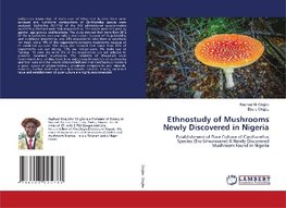Ethnostudy of Mushrooms Newly Discovered in Nigeria