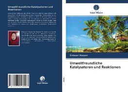 Umweltfreundliche Katalysatoren und Reaktionen