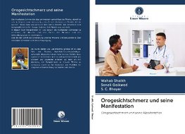 Orogesichtschmerz und seine Manifestation