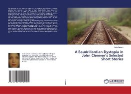 A Baudrillardian Dystopia in John Cheever's Selected Short Stories