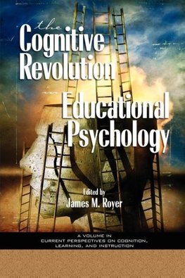 The Impact of the Cognitive Revolution in Educational Psychology (PB)